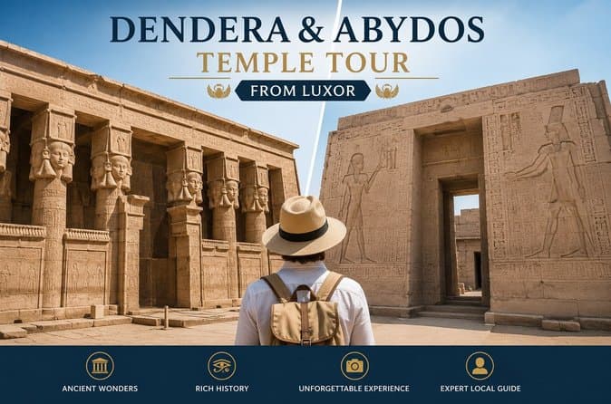 Dendera & Abydos Temple Tour from Luxor